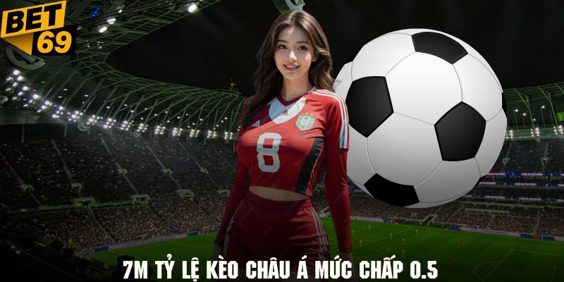 Mức chấp 0.5 mang đến trải nghiệm vô cùng mới mẻ và cân bằng