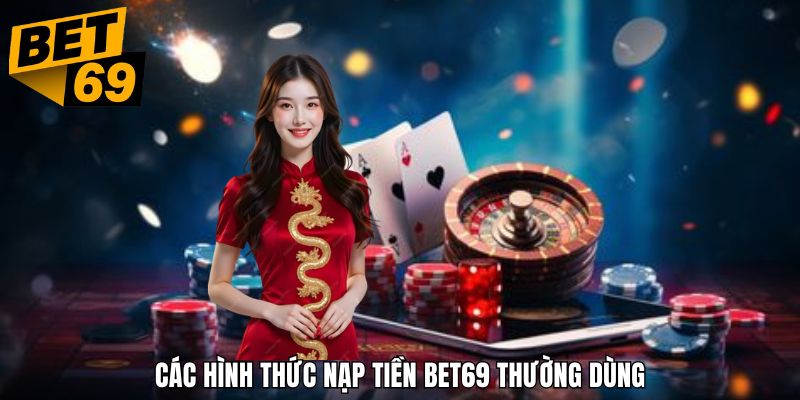 Đa dạng hình thức nạp mang đến nhiều lựa chọn theo tài chính và sở thích khách hàng