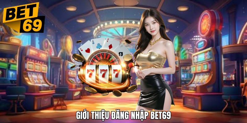 Giới thiệu bước truy cập vào sân chơi giải trí hàng đầu thị trường