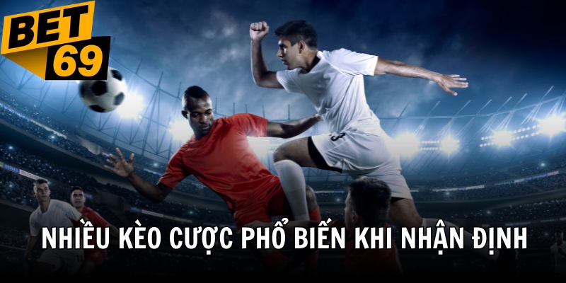 Nhận định kèo châu Á cực dễ cho khách hàng